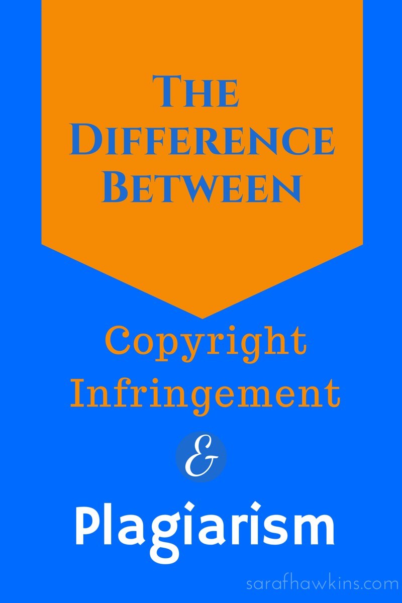 the difference between copyright infringement and plagiarism – sara