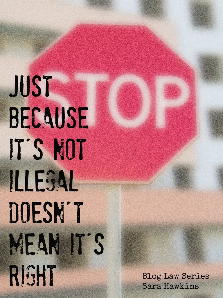 Just Because it's not illegal doesn't mean it's right