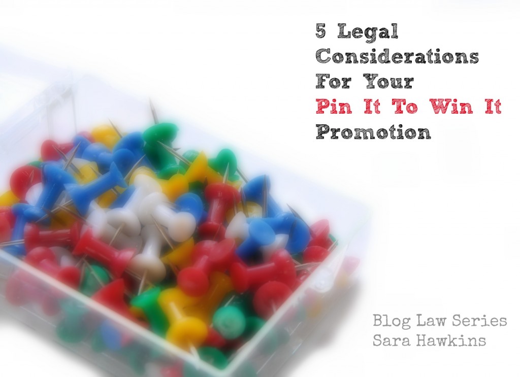 5 Legal Considerations for your Pin It To Win It Promotion