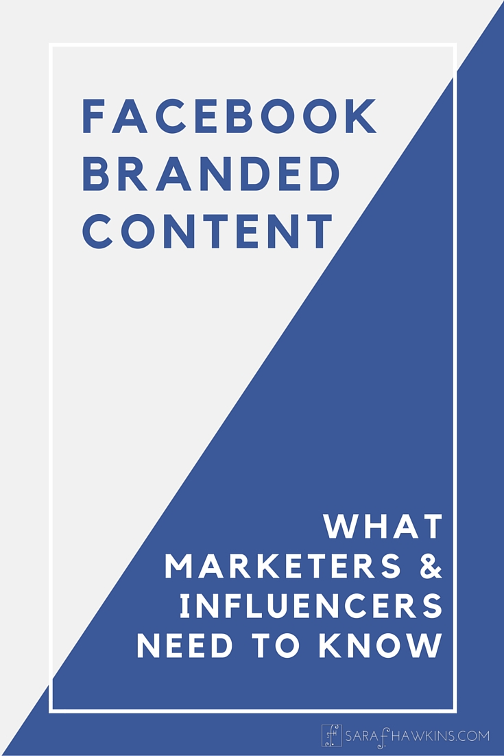 Facebook Branded Content - What Marketers and Influencers need to know