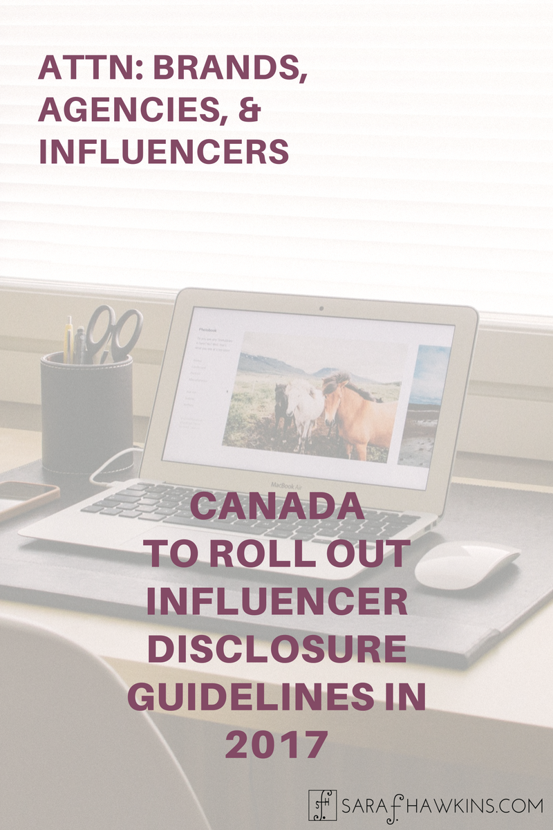 Canada to roll out Influencer Disclosure Guidelines in 2017
