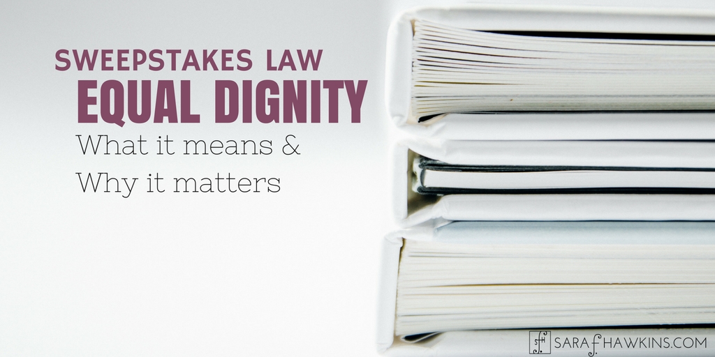 SWEEPSTAKES LAW Equal Dignity - What it means and why it matters