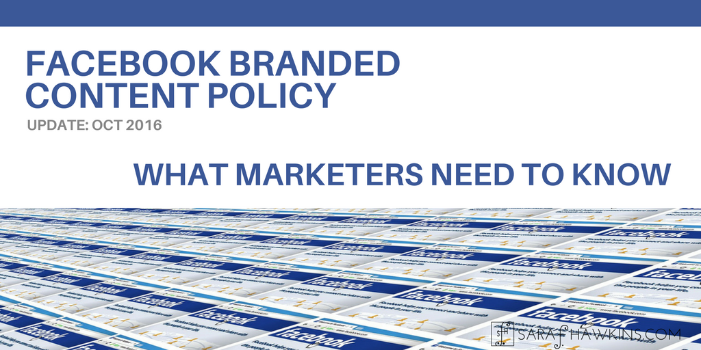 Facebook Branded Content Policy Update October 2016 - What marketers need to know