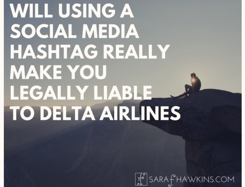 Will Using a Social Media Hashtag Really Make You Legally Liable to Delta Airlines (or Any Company for that Matter)?