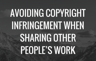 Avoiding Copyright Infringement When Sharing Other People’s Work title image
