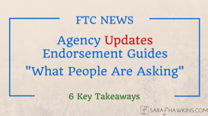 FTC Updates to Endorsement Guides - What People are Asking